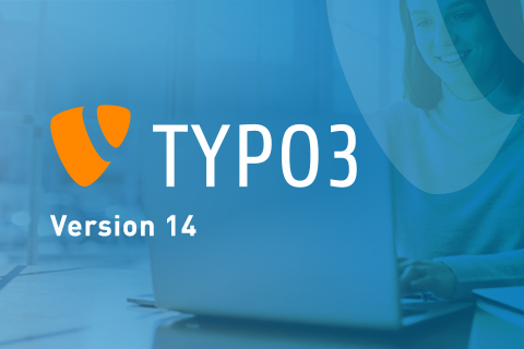 TYPO3 v14 LTS – Moderner, leistungsstärker und zukunftssicher TYPO3 v14 LTS – Moderner, leistungsstärker und zukunftssicher